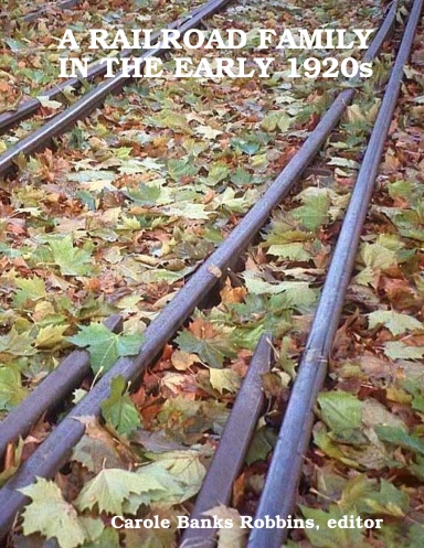 A RAILROAD FAMILY IN THE EARLY 1920s