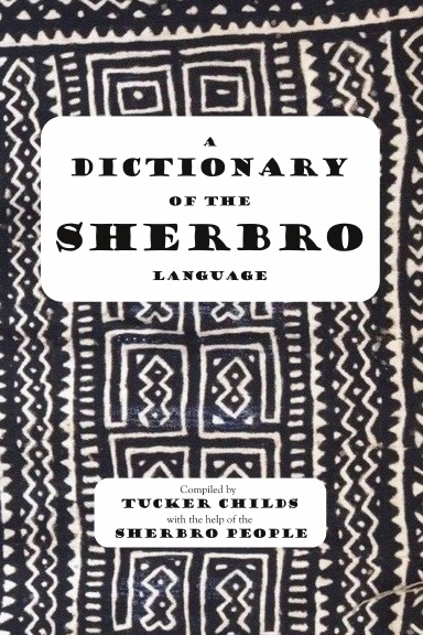 A Dictionary of the Sherbro Language