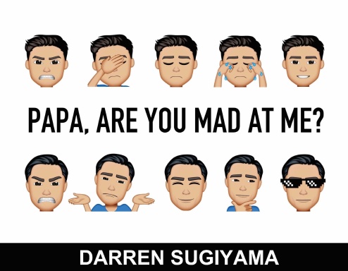 Papa, Are You Mad At Me?