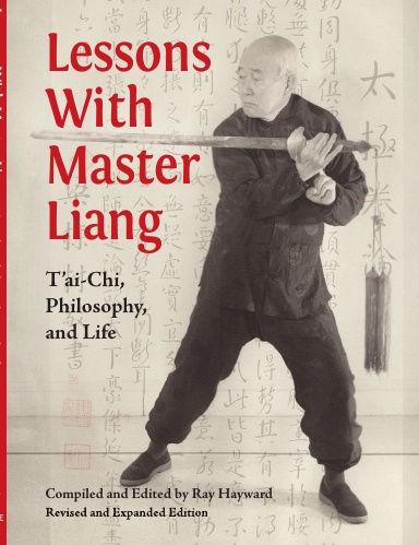 Lessons With Master Liang: T'ai-Chi, Philosophy, and Life