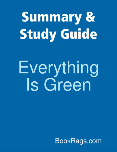 Summary & Study Guide: Everything Is Green