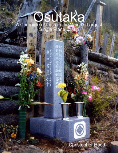 Osutaka: A Chronicle of Loss In the World's Largest Single Plane Crash
