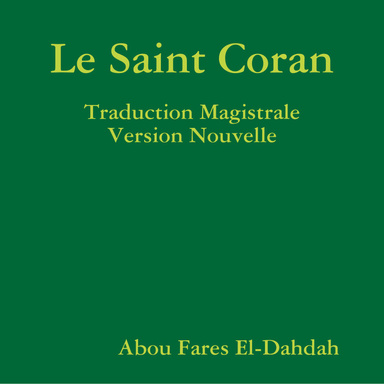 Le Saint Coran Traduction Magistrale, Version Nouvelle