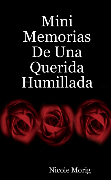 Mini Memorias De Una Querida Humillada