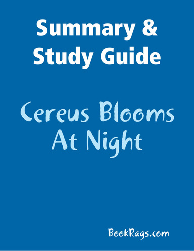 Summary & Study Guide: Cereus Blooms At Night