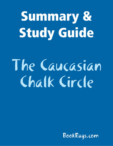 Summary & Study Guide: The Caucasian Chalk Circle