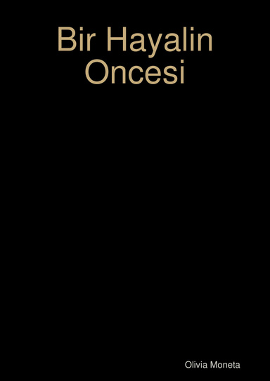 Bir Hayalın Oncesi
