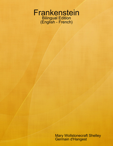 Frankenstein - Bilingual Edition (English - French)