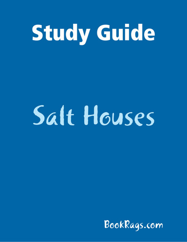 Study Guide: Salt Houses