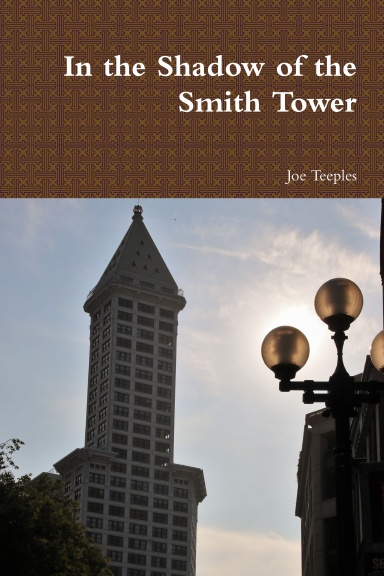 In the Shadow of the Smith Tower