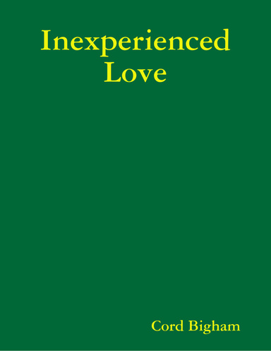 Inexperienced Love