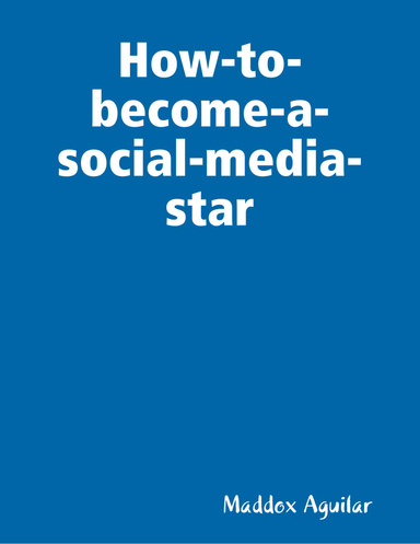 How-to-become-a-social-media-star