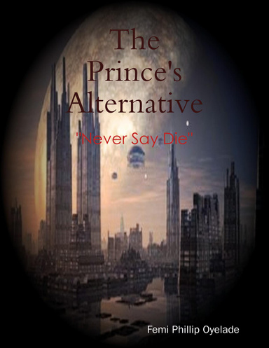 The Prince's Alternative "Never Say Die"