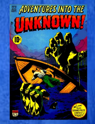 Adventures into the Unknown