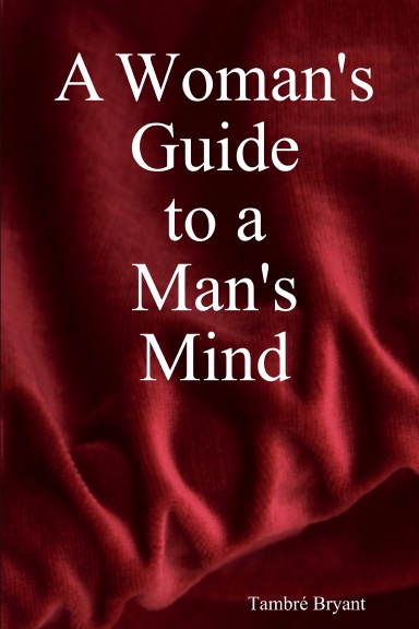 A Woman's Guide to a Man's Mind