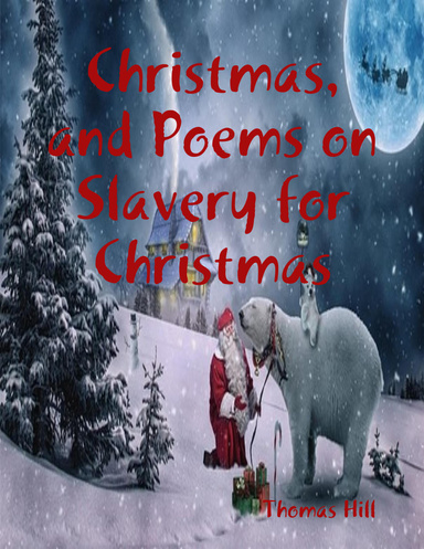 Christmas, and Poems on Slavery for Christmas