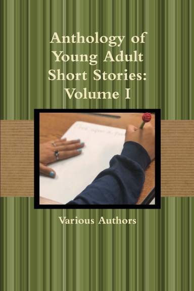 Anthology of Young Adult Short Stories: Volume I