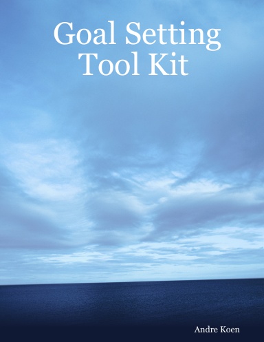 Goal Setting Tool Kit