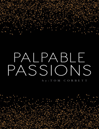 Palpable Passions
