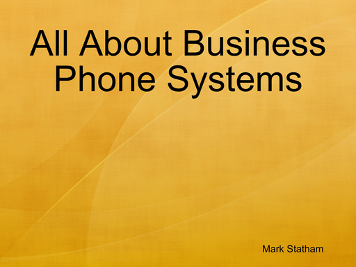 All About Business Phone Systems