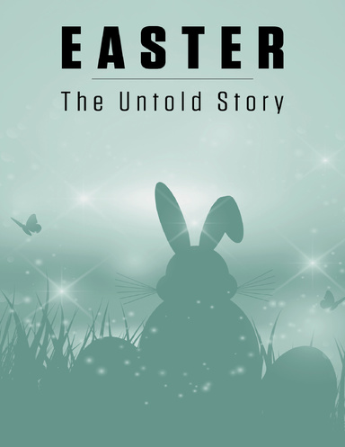Easter: The Untold Story