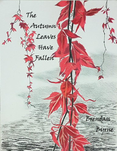 The Autumn Leaves Have Fallen