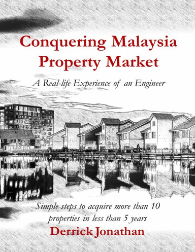 Conquering Malaysia Property Market: A Real-life Experience of  an Engineer