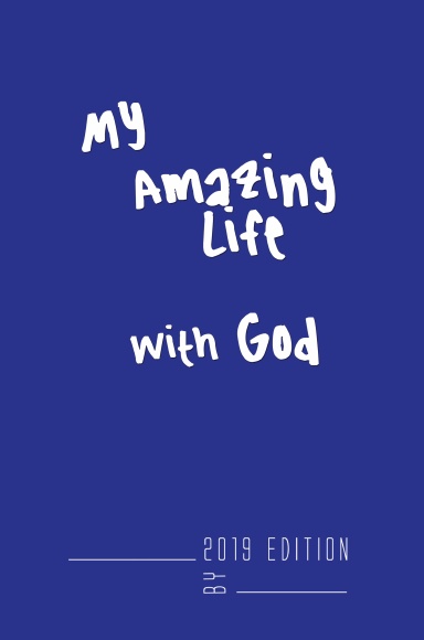 My Amazing Life with God - Dk Blue 2019