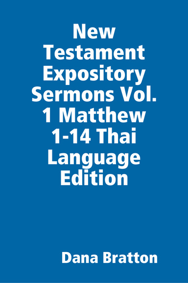 New Testament Expository Sermons Vol. 1 Matthew 1-14 Thai Language Edition