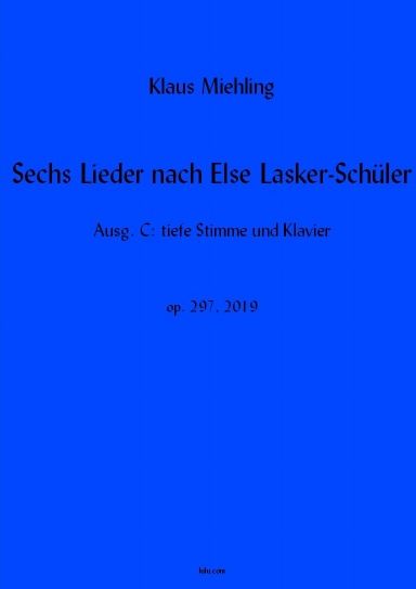 Sechs Lieder nach Else Lasker-Schüler (tief)