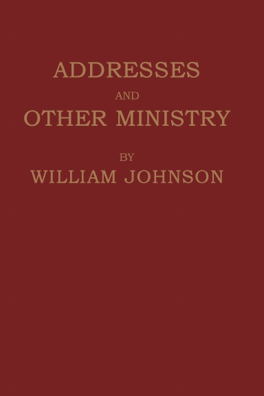 ADDRESSES AND OTHER MINISTRY