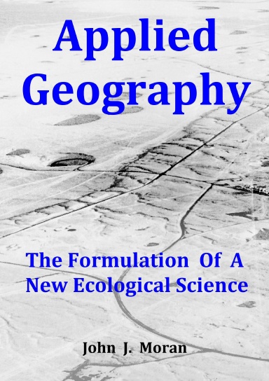 Applied Geography: The Formulation Of  A New Ecological Science