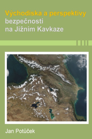 Východiska a perspektivy bezpečnosti na Jižním Kavkaze