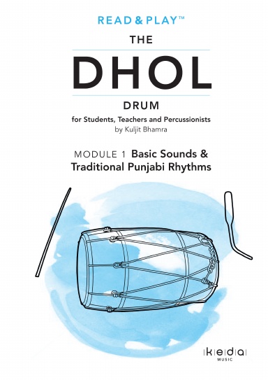 Read and Play the Dhol Drum MODULE 1: Basic Sounds & Rhythms