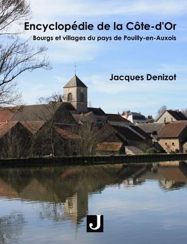 Encyclopédie de la Côte-d'Or - Bourgs et villages du pays de Pouilly-en-Auxois