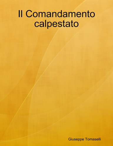 Il Comandamento calpestato