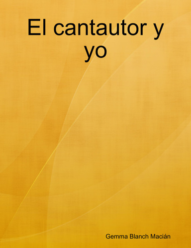 El cantautor y yo