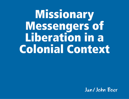Missionary Messengers of Liberation in a Colonial Context