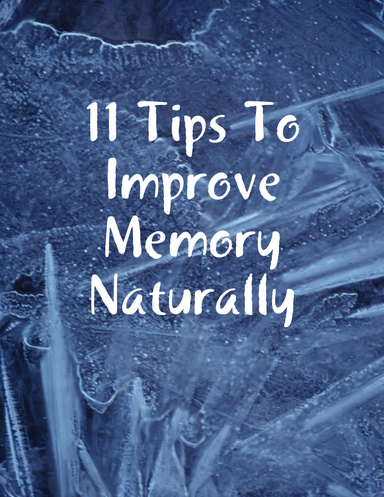 11 Tips To Improve Memory Naturally
