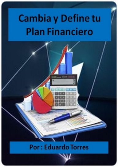 Cambia y define tu plan financiero