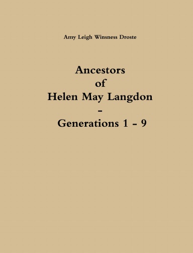 Ancestors of Helen May Langdon - Generations 1 - 9