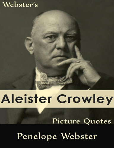 Webster's Aleister Crowley Picture Quotes
