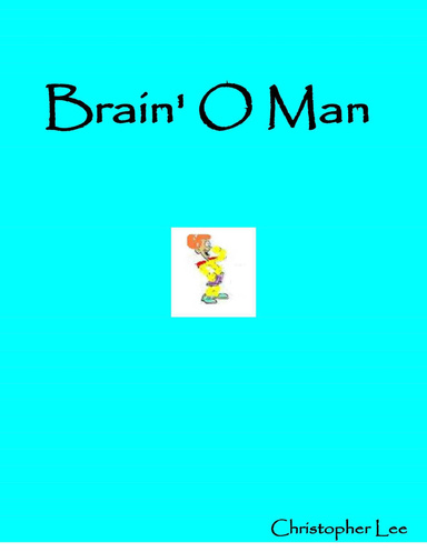Brain' O Man
