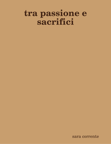tra passione e sacrifici