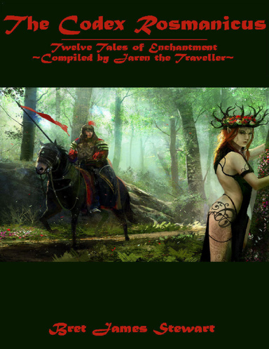 Codex Rosmanicus: Twelve Tales of Enchantment