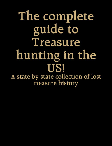 Complete 443 page guide to Treasure hunting in the US!