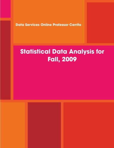 Statistical Data Analysis for Fall, 2009