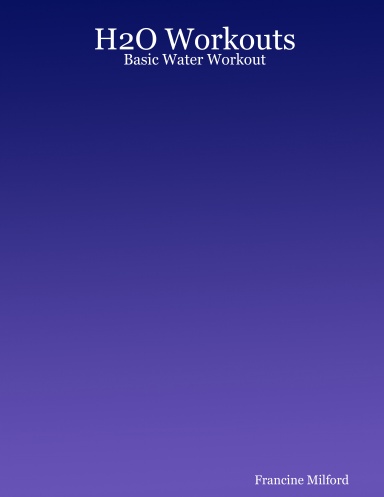 H2O Workouts: Basic Water Workout