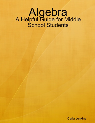 Algebra: A Helpful Guide for Middle School Students