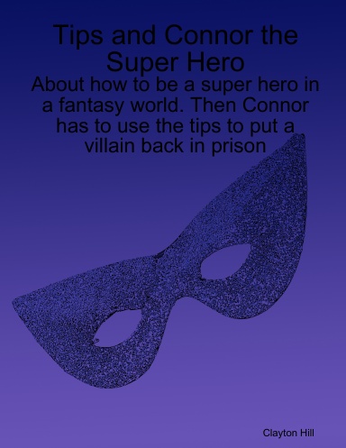 Tips and Connor the Super Hero